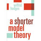 A Shorter Model Theory - Paperback
