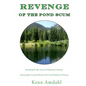 Revenge of the Pond Scum: Searching for the Causes of Alzheimer's Disease, Amyotrophic Lateral Sclerosis (ALS), and Parkinson's Disease - Paperback