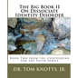 The Big Book II On Dissociate Identity Disorder: Book Two from the Contending for the Faith Series - Paperback