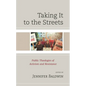 Taking It to the Streets: Public Theologies of Activism and Resistance - Paperback