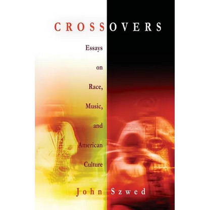 Crossovers: Essays on Race, Music, and American Culture - Paperback