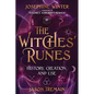 The Witches' Runes: History, Creation, and Use - Paperback