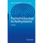 Psychopharmacology for Nonpsychiatrists: A Primer - Hardcover