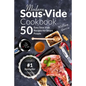 Modern Sous Vide Cookbook: 50+ Easy Sous Vide Recipes for Smart People - Paperback