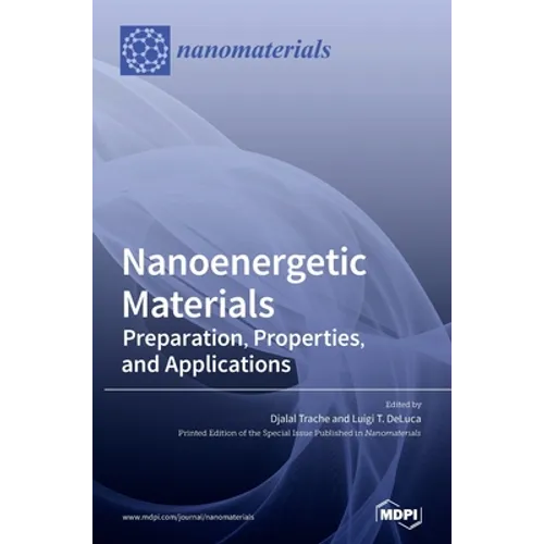 Nanoenergetic Materials: Preparation, Properties, and Applications - Hardcover