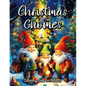 Christmas Gnomes Coloring Book for Adults: Relax and Unwind with Festive Gnome Designs for Adults - Paperback