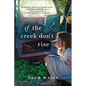 If the Creek Don't Rise - Hardcover