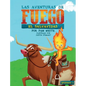 Las Aventuras De Fuego: El Salvavidas - Hardcover