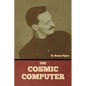 The Cosmic Computer - Paperback