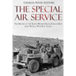 The Special Air Service: The History of the Secret British Special Forces Unit from World War II to Today - Paperback