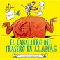 Caballero del Trasero En Llamas, El - Hardcover