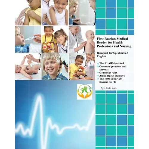 First Russian Medical Reader for Health Professions and Nursing: Bilingual for Speakers of English - Paperback