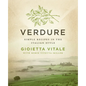 Verdure: Simple Recipes in the Italian Style - Paperback