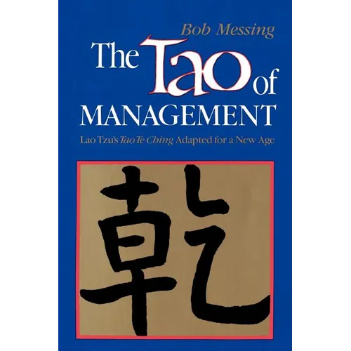 The Tao of Management: An Age Old Study for New Age Managers - Paperback