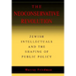 The Neoconservative Revolution - Hardcover