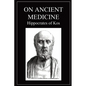 On Ancient Medicine - Paperback