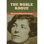 The Noble Rogue - Hardcover