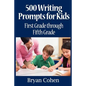 500 Writing Prompts for Kids: First Grade through Fifth Grade - Paperback
