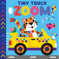Tiny Touch Zoom - Board Book
