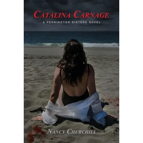 Catalina Carnage: A Pennington Sisters Novel - Paperback