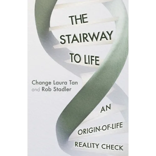 The Stairway To Life: An Origin-Of-Life Reality Check - Paperback