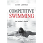 Competitive Swimming: An Insider's Guide - Paperback