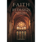 Faith by Design: The Architecture of Sacred Spaces - Paperback