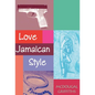 Love Jamaican Style - Hardcover