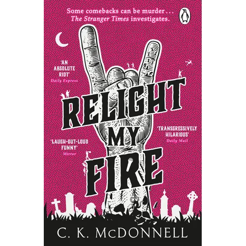 Relight My Fire: (The Stranger Times 4) - Paperback