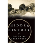 Hidden History of Colonial Greenwich - Hardcover