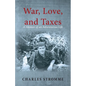 War, Love, and Taxes: A Memoir of an Adventurous Life - Paperback