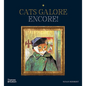 Cats Galore Encore: A New Compendium of Cultured Cats - Hardcover