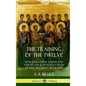The Training of the Twelve: How Jesus Christ Found and Taught the 12 Apostles; A Book of New Testament Biography (Hardcover) - Hardcover