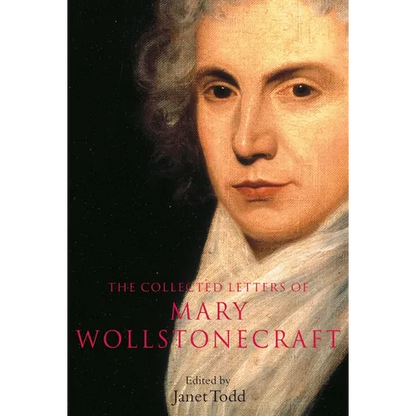 The Collected Letters of Mary Wollstonecraft - Hardcover