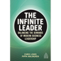 The Infinite Leader: Balancing the Demands of Modern Business Leadership - Hardcover