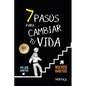 7 Pasos Para Cambiar Tu Vida - Paperback