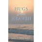 Hugs from Heaven: Walks on the Beach With Brian - Hardcover