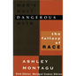 Man's Most Dangerous Myth: The Fallacy of Race - Paperback