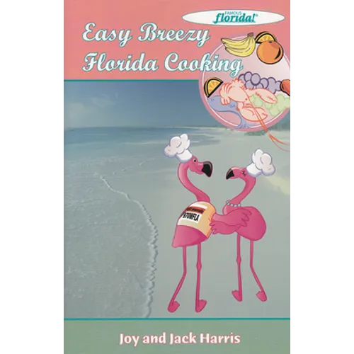 Easy Breezy Florida Cooking - Paperback