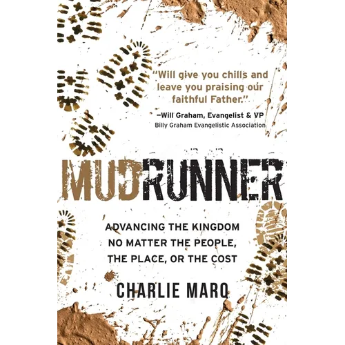 Mudrunner: Advancing the Kingdom No Matter the People, the Place, or the Cost - Paperback