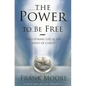 Power to Be Free: Discovering Life in the Spirit of Christ - Paperback