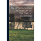 An Etymological Dictionary of the Gaelic Language - Paperback