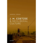 J.M. Coetzee and Neoliberal Culture - Hardcover