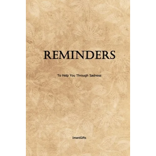 Reminders to Help You Through Sadness: [not a colouring book] - Paperback