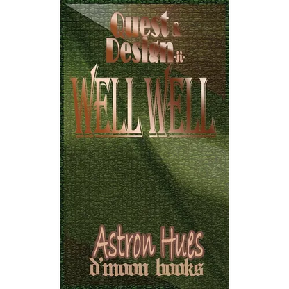 Well Well: Quest and Design - Hardcover