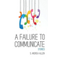A Failure to Communicate - Paperback