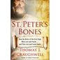 St. Peter's Bones: How the Relics of the First Pope Were Lost and Found... and Then Lost and Found Again - Paperback