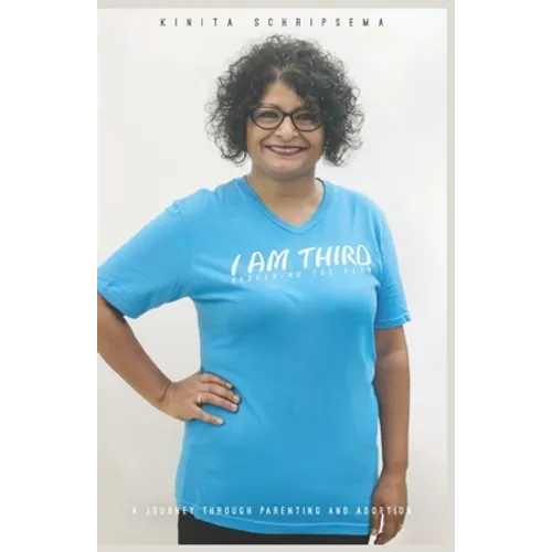I Am Third: A Journey through Parenting and Adoption - Paperback