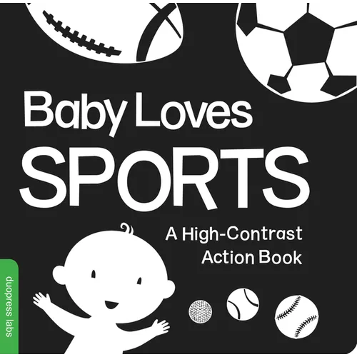 Baby Loves Sports: A Durable High-Contrast Black-And-White Board Book That Introduces Sports to Newborns and Babies - Board Book