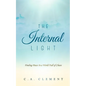 The Internal Light: Finding Peace in a World Full of Chaos - Paperback